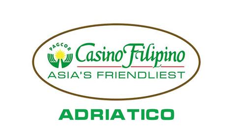 Casino Filipino Adriatico.